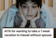 Woman Faced Months Of Heartbreak After IVF Didn’t Go Well, But When She Planned A Solo Hawaii Getaway, Her Husband Called Her Selfish