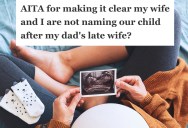 Man Doesn’t Want To Name His Baby After His Deceased Stepmom, But His Dad Is Making Him Feel Guilty About That