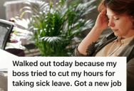Employee’s Manager Cut Her Hours After She Took A Sick Day, So She Fought Back Against The Disrespect And Landed A Way Better Job