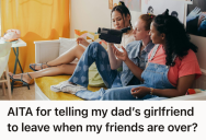 Teenager Asked Her Dad’s Girlfriend To Leave The House During Her Friend Hangouts, So Her Words Left Her Feeling Unwelcome In Her Own Home