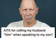 Woman Casually Refers To Her Husband As “Him” In A Conversation, But Now He Claims She Disrespected Him As A Father