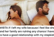 His Wife Declared Him “Dad” In Front Of Her Kids Without Asking, And Now He’s Thinking About Leaving Her Over It