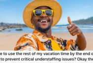 A Worker Was Told They Had To Use Their Vacation Time Or Lose It, So They Scheduled It During The Holidays To Get Two Whole Weeks Off