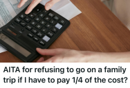 Family Is Renting A Six-Bedroom Vacation House For A Getaway, But They Expect One Person To Pay A Quarter Of The Costs Even Though They’re Only Taking A Single Room