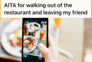 Woman Tried To Snap A Quick Photo Of Her Instagram-Worthy Dinner, So Her Friend Mocked Her As “Cringe” And She Left The Entire Group Behind