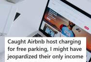 Guest Caught Airbnb Host Charging People To Park On A Public Street And Reported Him For It, So The Host Contacted Him And Blamed Him For “Jeopardizing His Only Income”