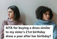 Woman Bought A Blue Dress That Carried Deep Personal Meaning, But Her Sister Broke Down Crying And Claimed She Copied Her 21st Birthday Outfit