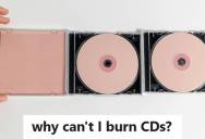 IT Worker Investigated A User’s CD Burning Failures, And Discovered Adhesive Labels Were Destroying The Drive, Forcing Them To Replace Everything