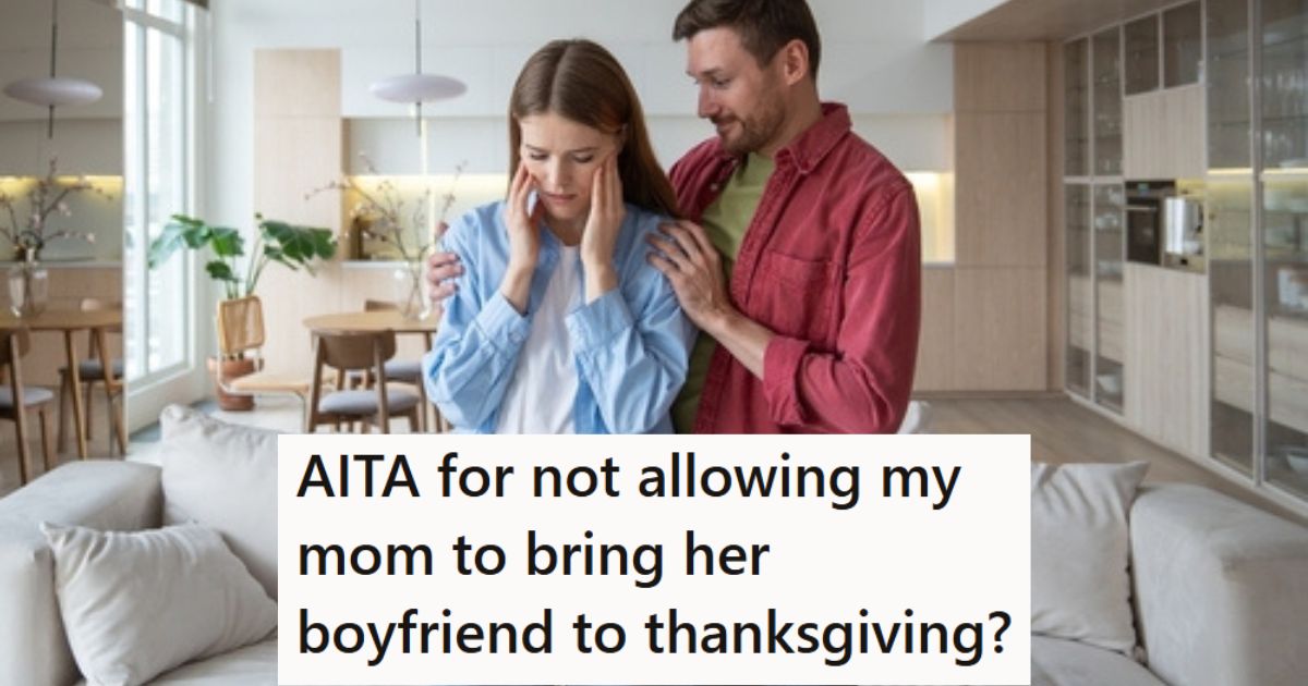 His Moms Boyfriend Said Something Very Hurtful About His Wife, But He Didnt Intend Anyone Else To Hear. Now The Wife Is Devastated And They Dont Want The Boyfriend Invited To Thanksgiving. Man comforting his wife