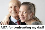 Daughter Returned Home After A Year Abroad And Hoped To Spend Time With Her Dad, But His New Girlfriend Took Priority