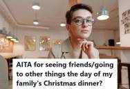 Woman Wants To See Friends And Attend A Dance Class On The Same Day As Her Family’s Christmas Dinner, And Now Her Family Is Upset She Won’t Be Available All Day