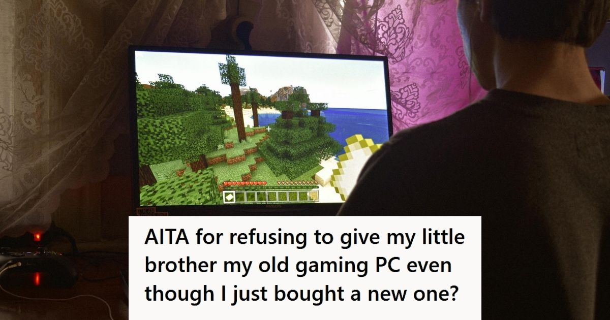 Employed 17 Year Old Bought A New Gaming PC On A Payment Plan, But Now He Refuses To Give His Old One To His Little Brother Teenage boy playing Minecraft on PC