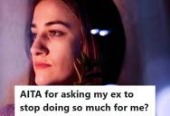 Woman Asked Her Ex To Stop Doing Boyfriend Favors After His New Girlfriend Spoke Up, So Now He’s Pulling Away And Their Mutual Friends Think She Betrayed Him
