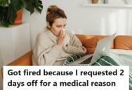 Intern Took Two Days Off For A Doctor Diagnosed Allergic Reaction, But Their Job Fired Them For Lack Of Dedication
