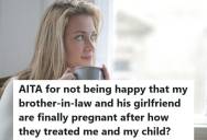 Woman Refuses To Celebrate Her Brother-In-Law’s Pregnancy After He Spread Lies And Ignored Her Child For Fourteen Years