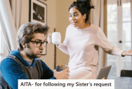 His Sister Kept Taunting Him For Wanting To Get Married, And Yet He Helped Her Out When She Needed Financial Assistance