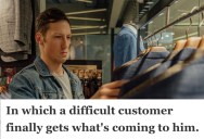 Dedicated Employee Was Done With Dealing A Regular Customer’s Antics, So When A New Manager Came In They Decided To Plot A Satisfying Revenge