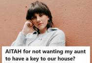 Daughter Objected When Her Dad Wanted To Give Her Toxic Aunt A Key To The House, And His Refusal To Acknowledge The Past Left Her Feeling Unsafe In Her Own Family