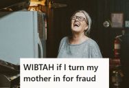 Her Mom Changed The Address For Her Government Benefits And Was Taking Them For Herself, So She Wants To Report Her For Fraud