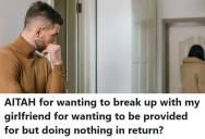 Boyfriend Is Working Long Shifts And Paying All The Bills, But His Ungrateful Girlfriend Contributes Nothing And Wants More Money
