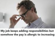 Employee Keeps Taking On Extra Responsibilities During Company Growth Phase, But After Months Of Added Work And No Raise, He Starts Questioning Whether It’s Time To Leave