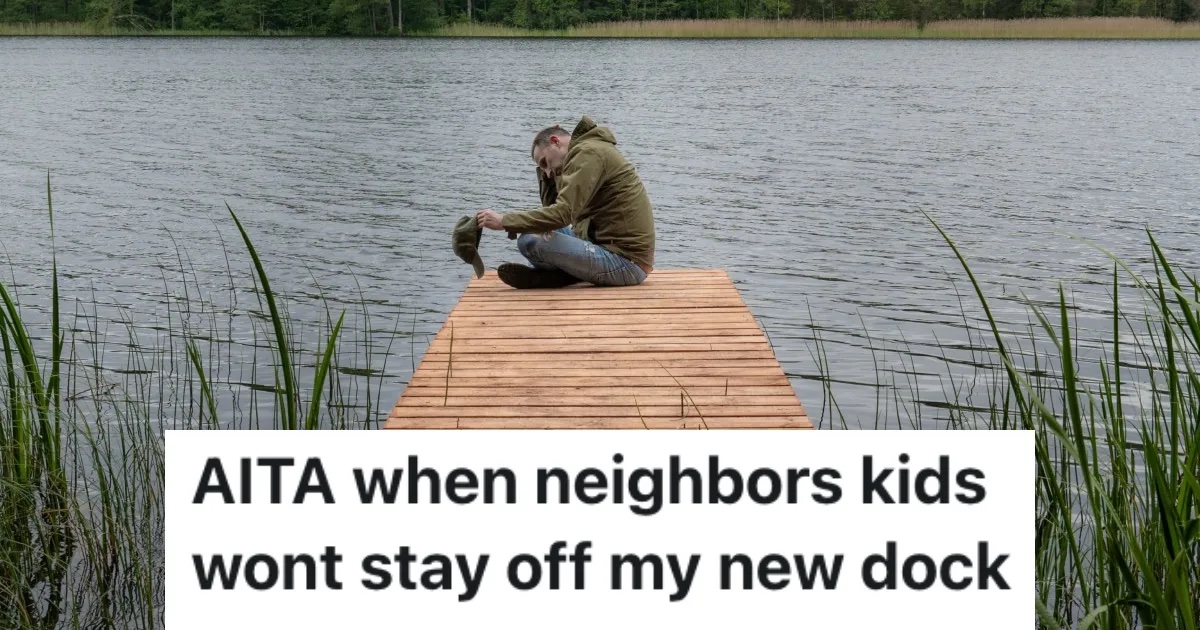 Homeowners Told Their Neighbors To Keep Their Kids Off Of Their Dock And Theyre Giving Them A Hard Time About It man sitting on a dock