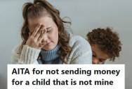 Her Ex Abandoned Her And Their Two Kids, So She Refused To Send Money To Him To Help His Other Child