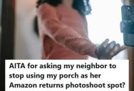Townhouse Resident Asked A Neighbor To Stop Using Her Porch For Amazon Return Photoshoots, But Now They Claim She’s Making The Community “Hostile”
