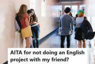 Student Agreed To Partner With His Usual Classmate For An English Project, But When A Closer Friend Asked Later He Switched And His Original Partner Cut Him Off Completely