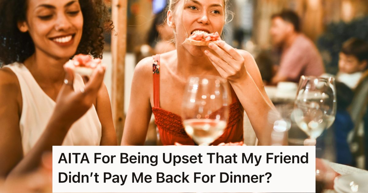 Her Friend Forgot Her Wallet And Asked Her To Cover The Restaurant Bill, But Its Been Two Weeks And No Repayment Has Been Made Two women eating at a restaurant