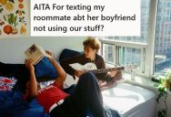 Her Roommate Started Having Her Boyfriend Over All The Time, So She Wants To Demand That He Stop Using Their Shower And Other Things