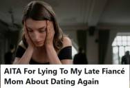 Young Woman Hid New Relationship From Late Partner’s Mother After Years Of Harassment, But Now She Feels Guilt And Questions Whether She Did The Right Thing