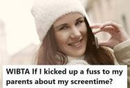 Teen Daughter Wants Screen Time Restrictions Removed Because She’s Almost 18, But She Wonders If Making A Big Fuss Is The Way To Get What She Wants