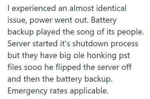 Server 1 The Company Owner Pulled The Server’s Power Cords During Updates And Took Email Down For Everyone, So IT Admin Had To Restore An Entire Exchange Database