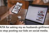 Mom Asked Her Ex-Husband’s New Girlfriend To Stop Posting Dozens Of Photos Of Their Kids Online, But She Didn’t Listen, And Her Ex Accused Her of Being Controlling