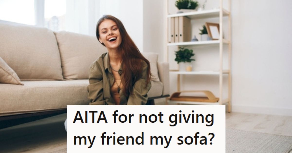 Young Woman Let Her Friend Stay With Her While She Looked For An Apartment, But Then The Friend Asked If She Could Have Her Couch When She Moved Out Woman sitting next to sofa