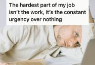 Employee’s Workplace Makes Every Email and Meeting Urgent, And He’s Having Problems With The Constantly Frantic Environment