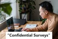 Employee Filled Out “Confidential Company Survey” And Brutally Criticized Management, Now He’s Bracing For Possible Retaliation Even Though He No Longer Cares What Happens