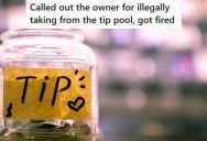 Employee Saw The Company’s Owner Take Money Out Of The Tip Jar, So He Called Him Out At The Next Meeting