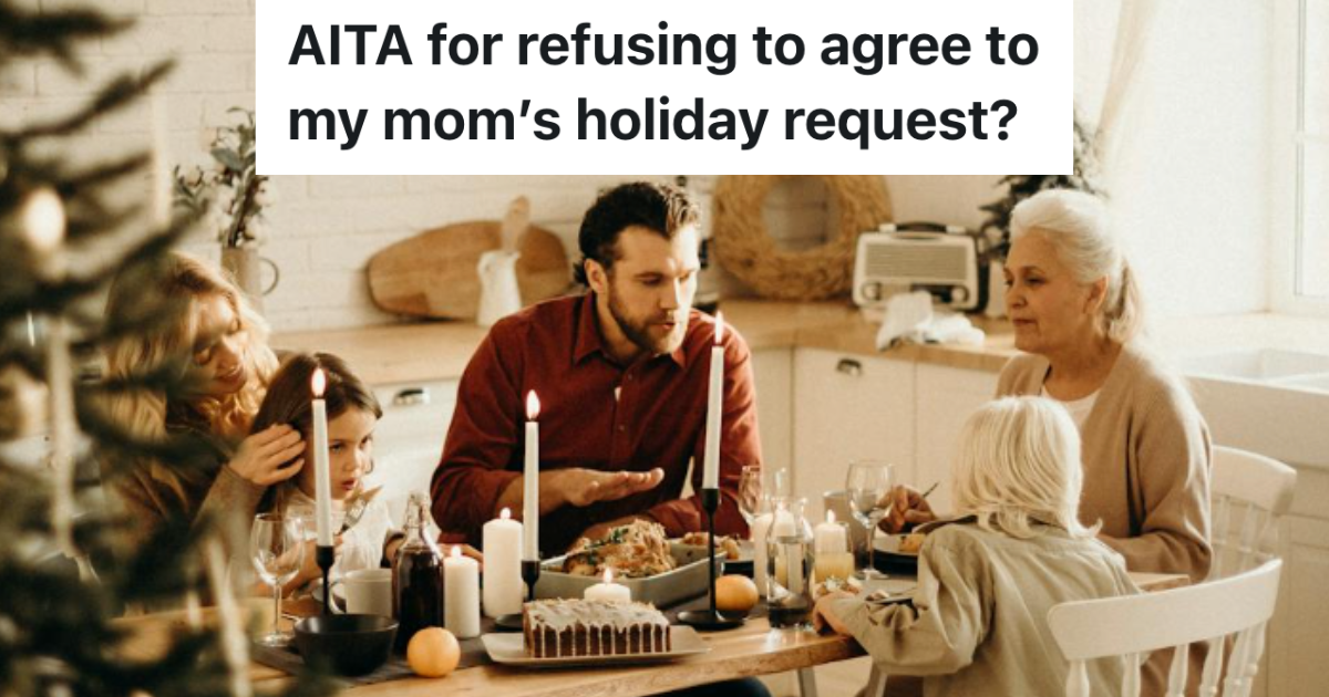 Woman Usually Spends Christmas Morning With Her Mom, And Then Has Dinner With Her Dad And Her Husbands Dad. But This Year Her Mom Wants To Have Dinner With Her On Christmas. family eating together on Christmas