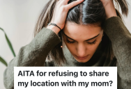 Young Woman Still Lives At Home And Is Going Out On A Date, But She Refuses To Share Her Location With Her Mother