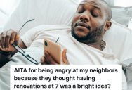 Upstairs Neighbors Are Having Renovations Done On Their Apartment, But The Construction Workers Call The Downstairs Neighbor To Unlock The Door