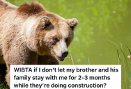 Her Brother And His Family Want To Move In With Her While They’re Having Construction Done On Their House, But She’s Hesitant Since She Lives In A 1-Bedroom Apartment