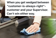 Supervisor Tells Cashier To Clean Up A Mess At Her Register, So A Customer Complains To The Manager
