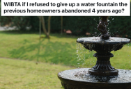 Homeowner Includes An Abandoned Water Fountain In Her Garden Construction Project, But The Previous Owner Wants The Fountain Back