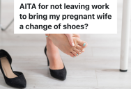 Husband Can’t Leave His Construction Job Early, And Now His Pregnant Wife Is Mad For Not Bringing Her Shoes