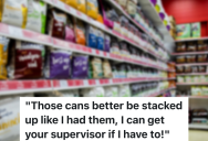 Unreasonable Customer Threatens To Call For A Cashier’s Supervisor, So The Cashier Tries To Comply By Stacking Cans For Them
