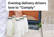 A Delivery Driver Consistently Gets Yelled At By Customers, So He Finds Creative Ways To Comply With Their Requests