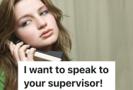 Family Keeps Getting Phone Calls From People Trying To Reach A Mortgage Company, So When A Caller Asks To Speak To A Supervisor, Hubby Puts His Wife On The Phone