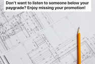 Construction Draftsman Notices Flaws In A New Designer’s Work, But The Boss Insists That He Draw The Blueprints Anyway